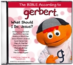 CD - Gerbert - What Should I Do, Jesus?